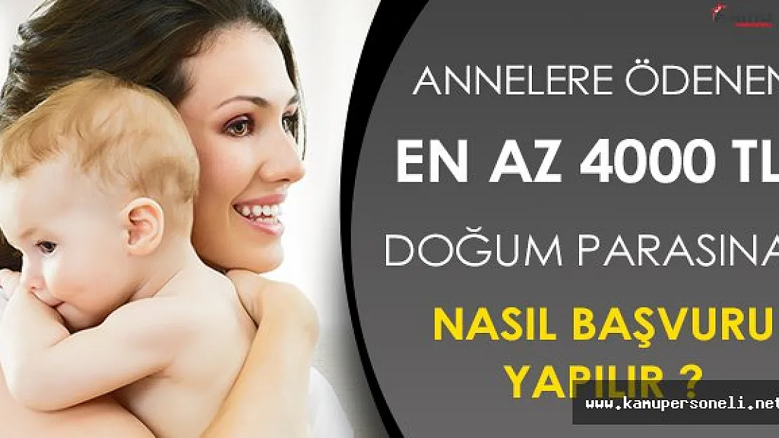 Anneler En Az 4000 TL Doğum Ödeneğine Nasıl Başvuru Yapabilirler?