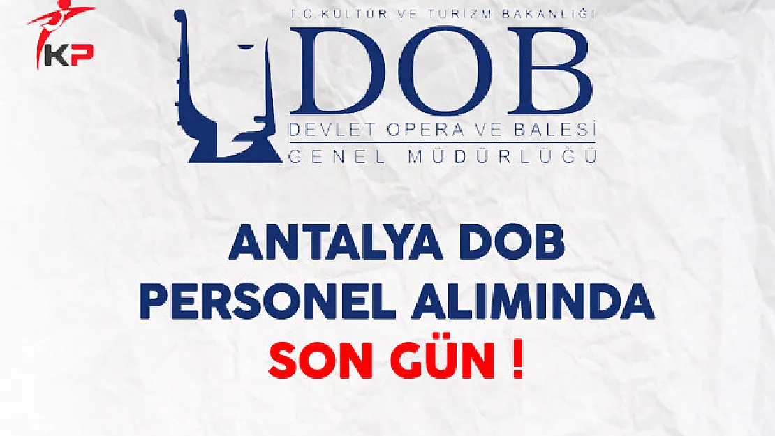 Antalya DOB Sözleşmeli Personel Alımında Son Gün !