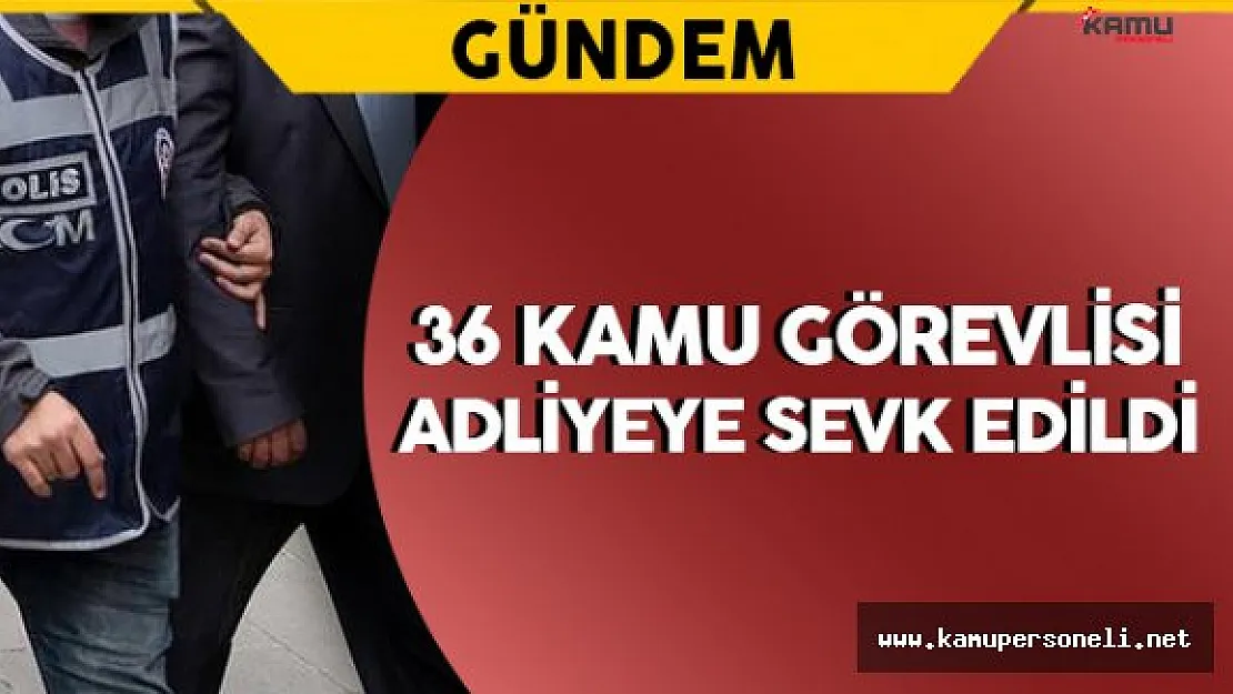 Antalya'da Gözaltına Alınan Kamu Görevlileri Adliyeye Gönderildi