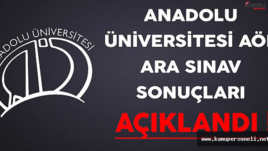 AÖF Ara Sınav Sonuçları Açıklandı !