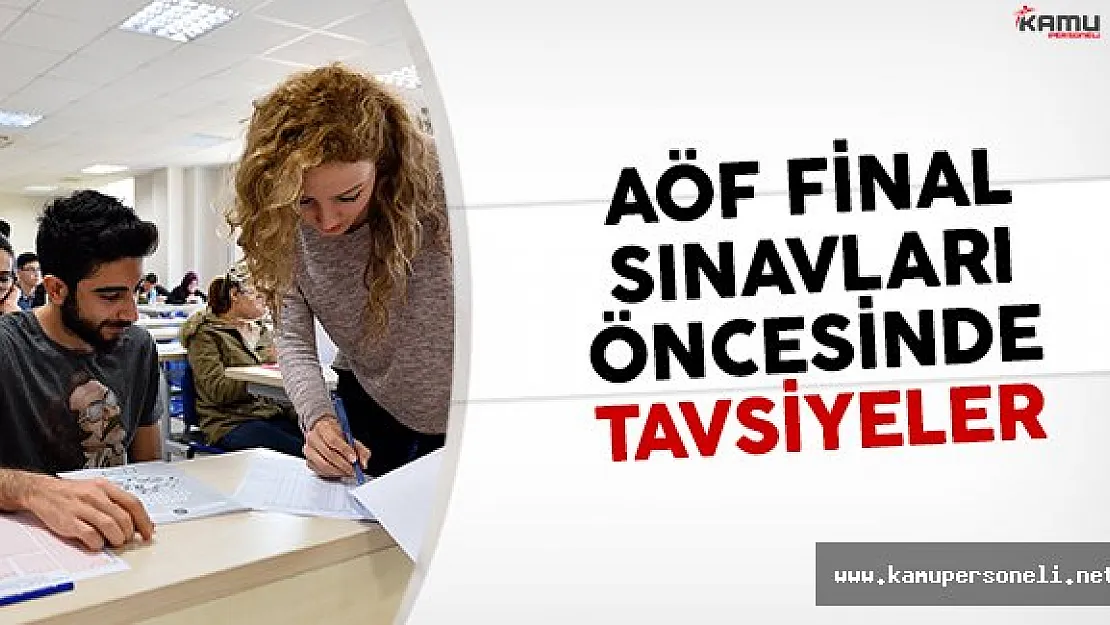 AÖF Final Sınavı Öncesi Tavsiyeler