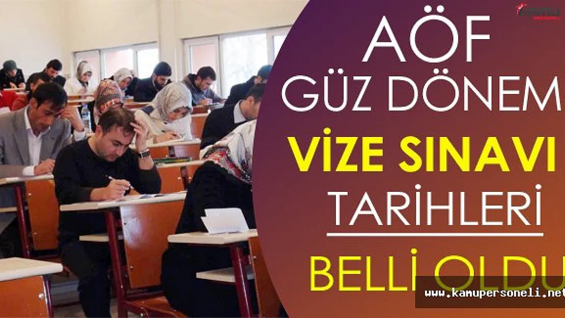 AÖF Güz Dönemi Vize Sınavları Ne Zaman Yapılacak?
