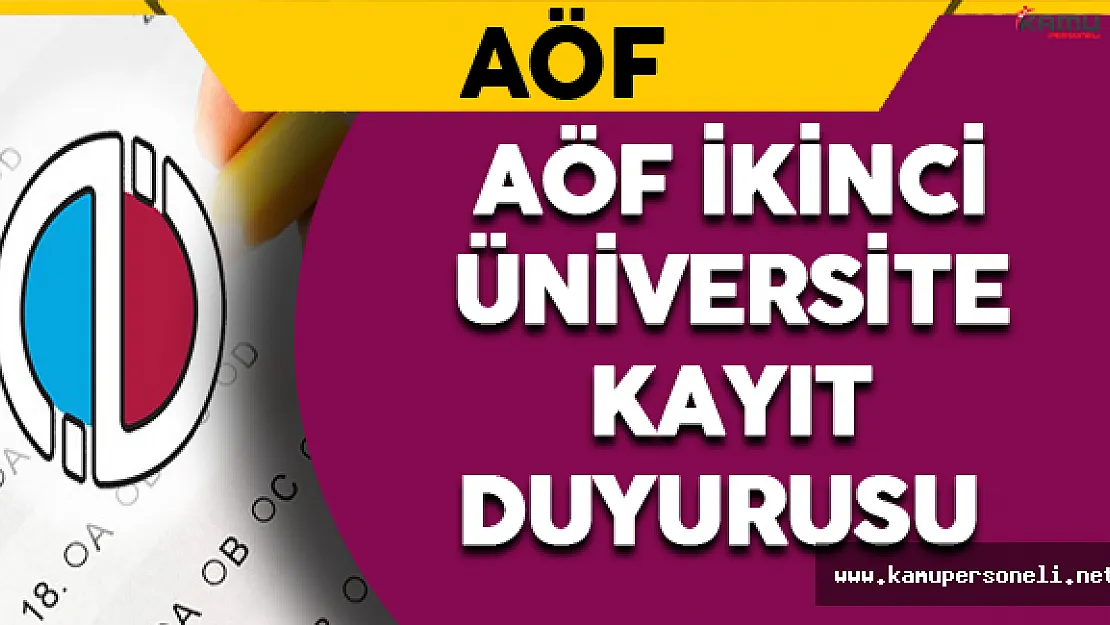 AÖF İkinci Üniversite Başvuru ve Kayıt Duyurusu