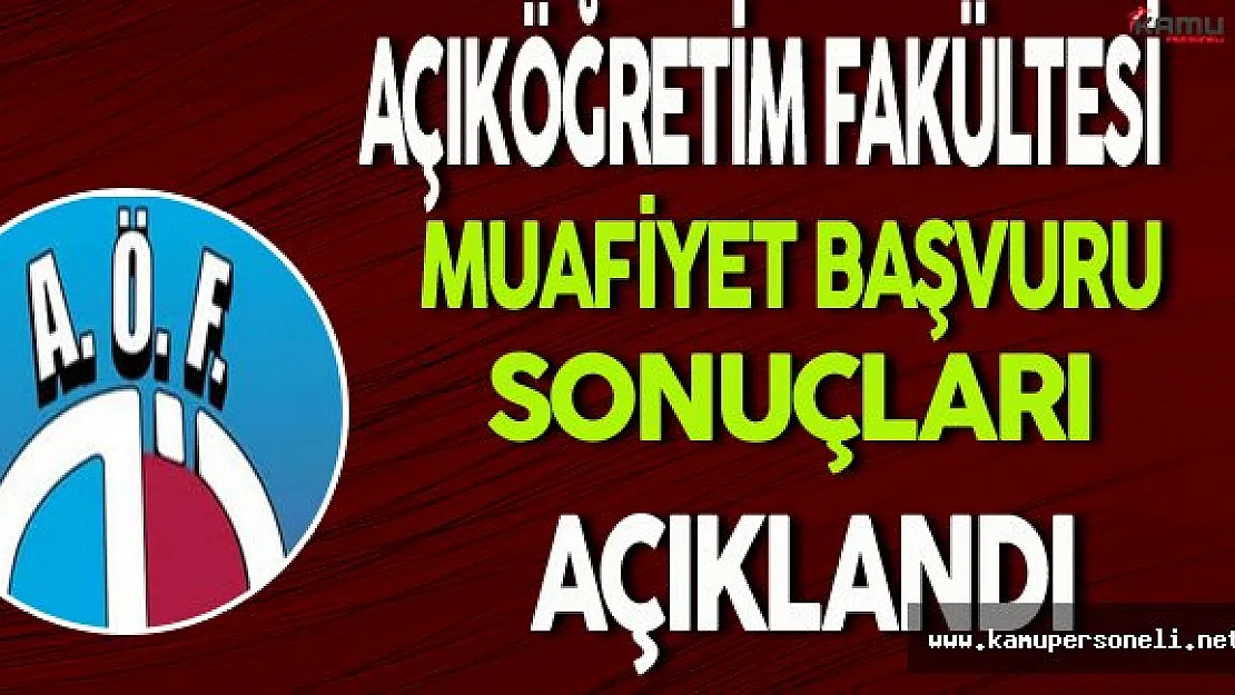 AÖF Muafiyet Başvuru Sonuçları Açıklandı