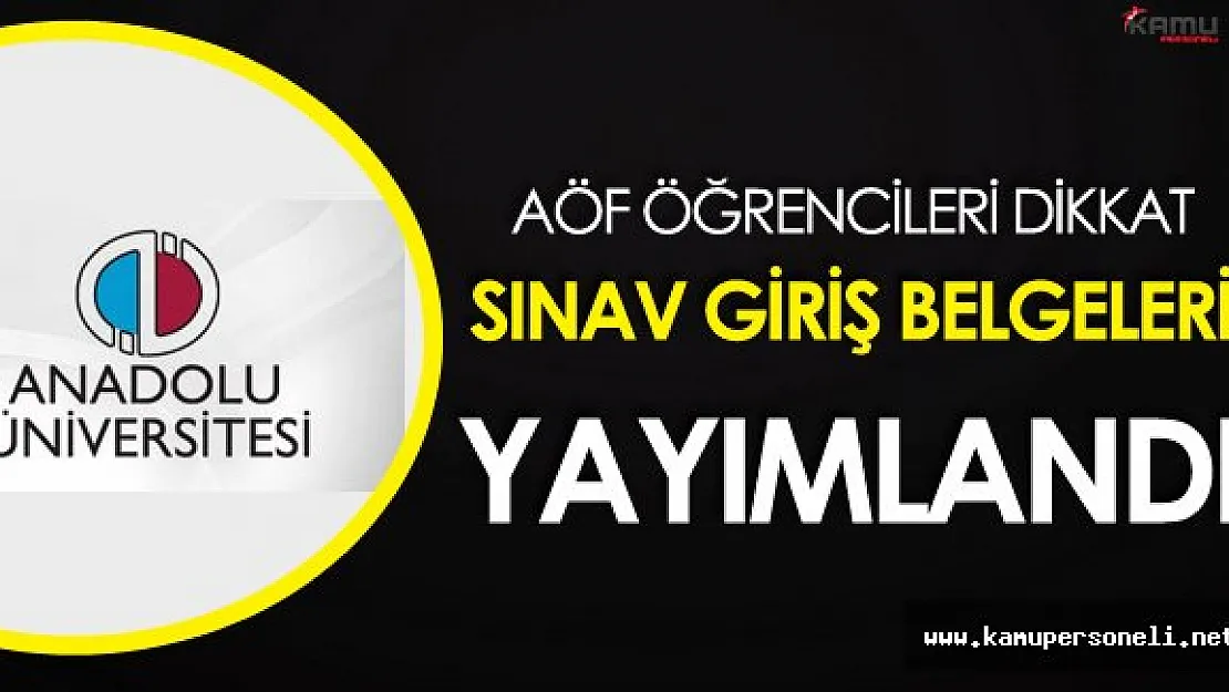 AÖF Öğrencileri Dikkat ! 26 27 Kasım Güz Dönemi Ara Sınavı Sınav Giriş Belgeleri Yayımlandı