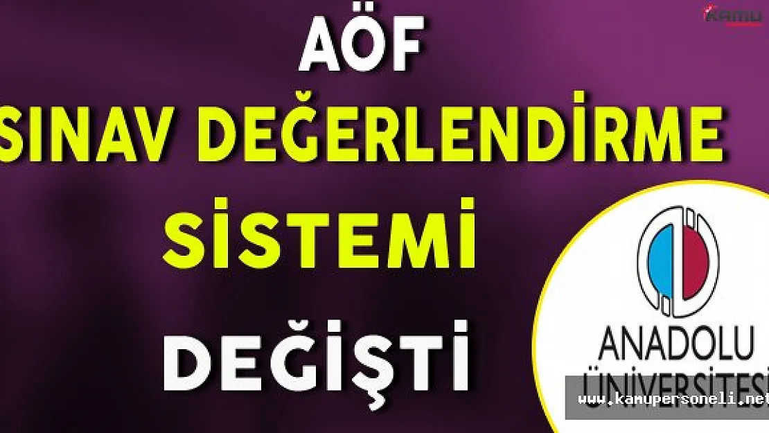 AÖF Öğrencileri Dikkat! Sınavların Değerlendirme Sistemi Değişti
