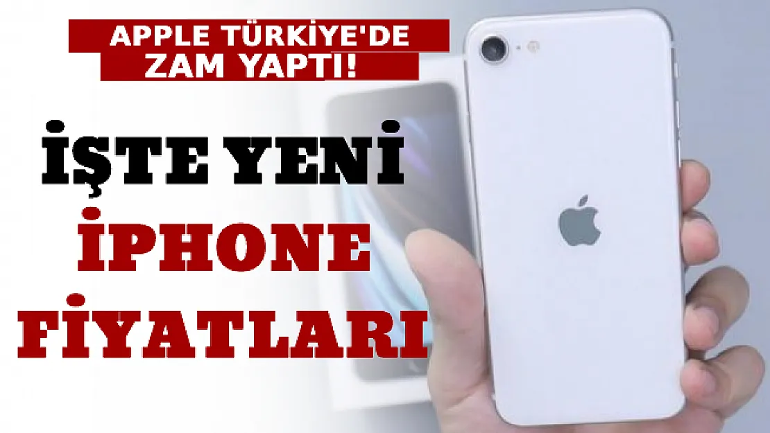 Apple Türkiye'de Zam Yaptı! İşte Yeni iPhone Fiyatları