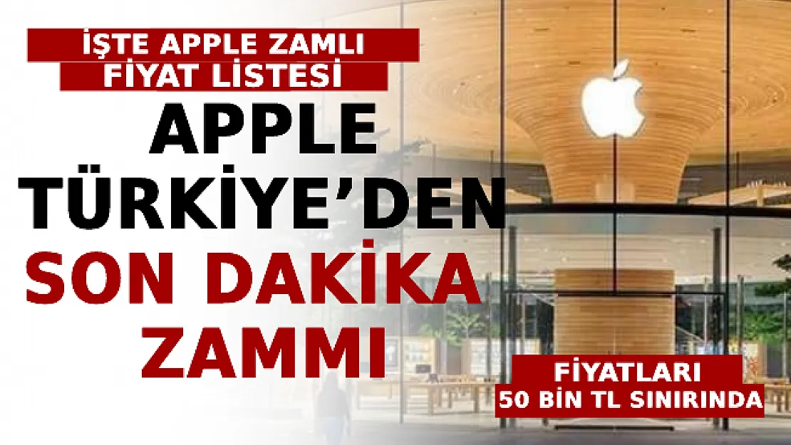 Apple Türkiye'den Son Dakika Zammı! Fiyatları 50 Bin TL Sınırında: İşte Apple Zamlı Fiyat Listesi