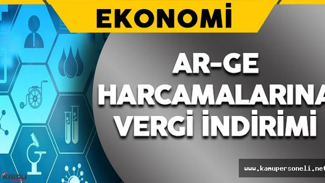 Ar-Ge Harcamalarında Vergi İndirimi Yapılacak