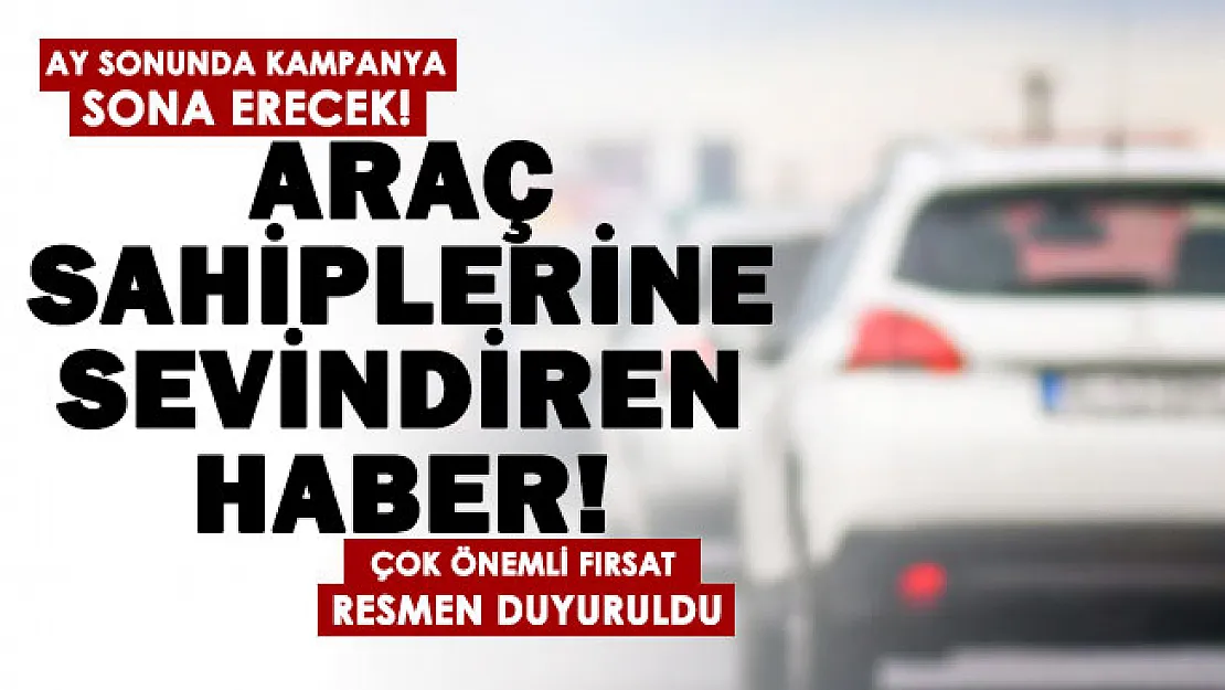 Araç sahibi olan vatandaşlara sevindiren haber geldi! Yeni fırsat verildi: Ay sonunda bitecek
