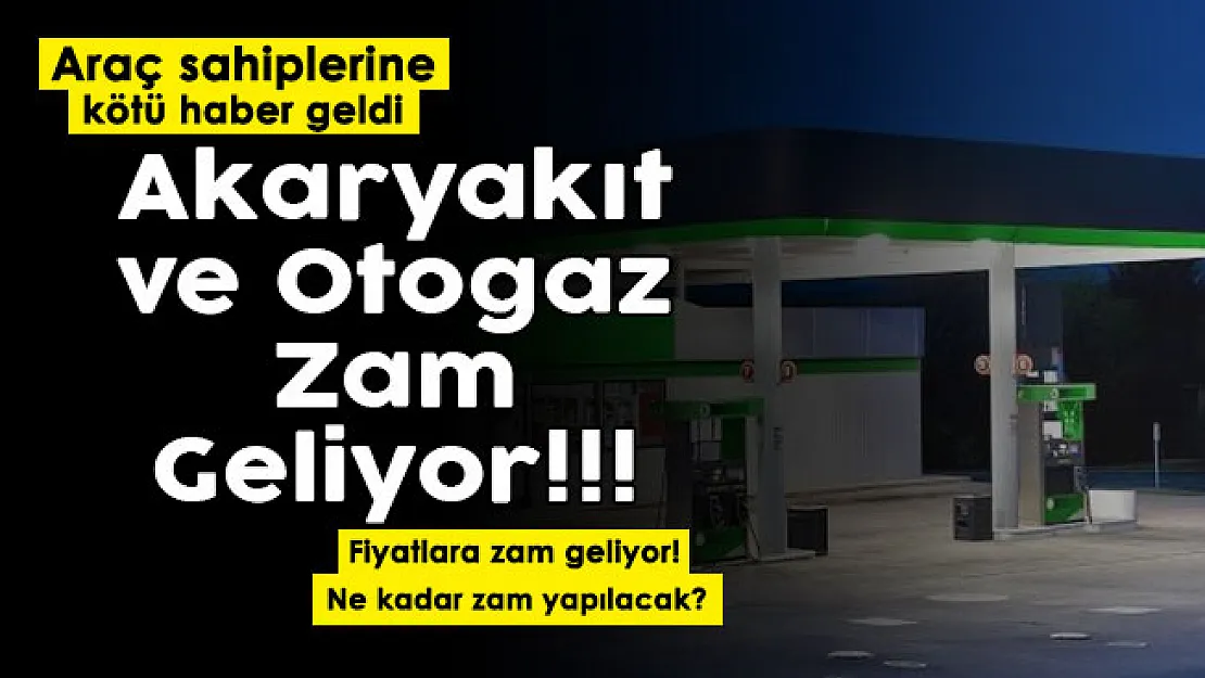 Araç sahiplerine bir kötü haber daha geldi! Akaryakıt ve otogaz: Zam geliyor!