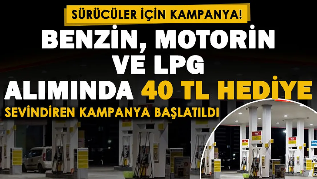 Araç sahiplerini ilgilendiren kampanya duyuruldu! Benzin, motorin veya LPG alımlarında 40 TL hediye edilecek