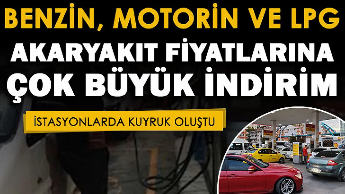 Aracına benzin, motorin veya LPG alacaklar dikkat! Akaryakıt fiyatlarına büyük indirim yapıldı: Şimdiden istasyonların önünde kuyruklar oluştu