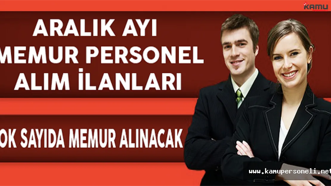 Aralık Ayı Memur Personel Alım İlanları 2016