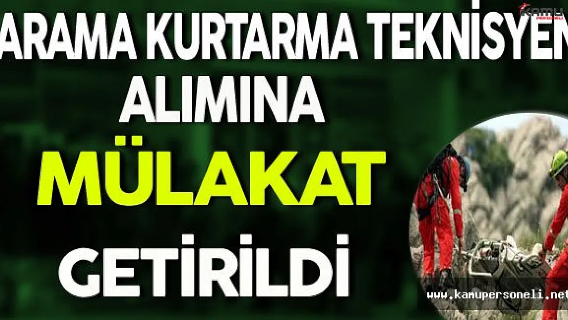 Arama Kurtarma Teknisyeni Alım Yönetmeliğinde Değişiklik Resmi Gazete'de Yayınlandı