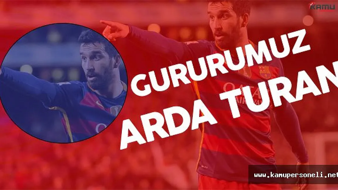 Arda Turan Göğsümüzü Kabartmaya Devam Ediyor