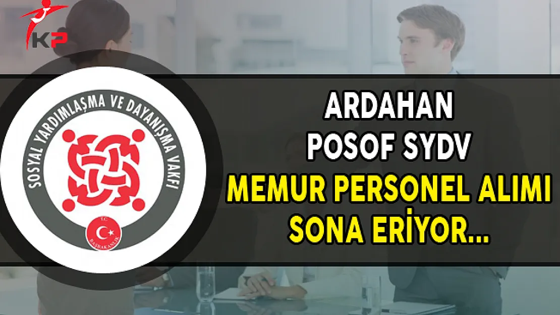 Ardahan Posof SYDV Memur Personel Alımında Son Gün