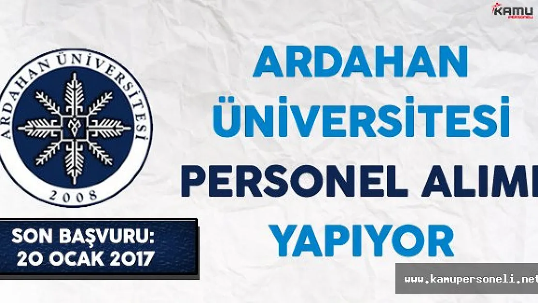 Ardahan Üniversitesi Personel Alımı Yapıyor
