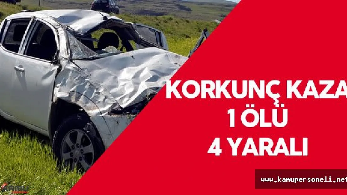 Ardahan'da Korkunç Trafik Kazası 1 Ölü 4 Yaralı