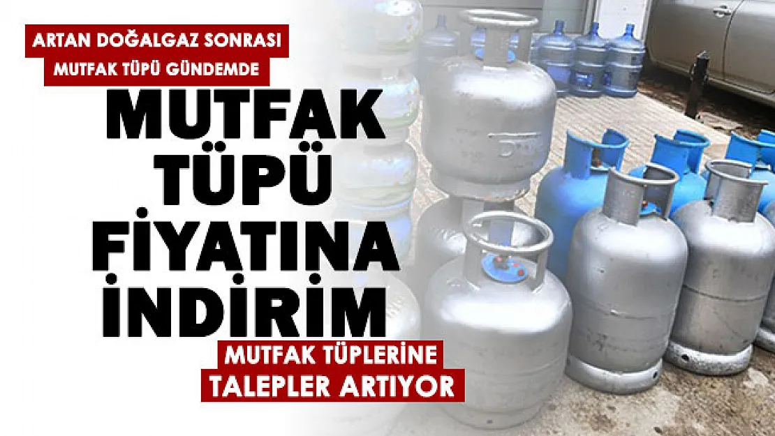 Artan doğalgaz fiyatlarından sonra mutfak tüpüne talep arttı! 12 KG mutfak tüpü için indirim yapıldı