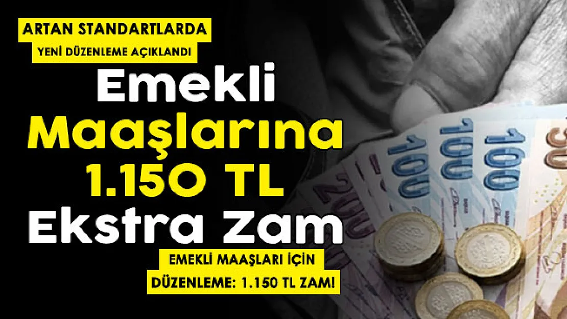 Artan yaşam standardında emekliler için yeni düzenleme! Emekli maaşlarına 1.150 lira ekstra zam geliyor