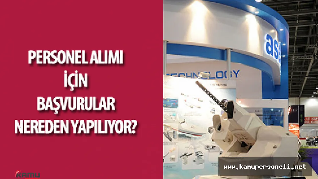 ASELSAN Personel Alımı için Başvurular Nereden Yapılır?
