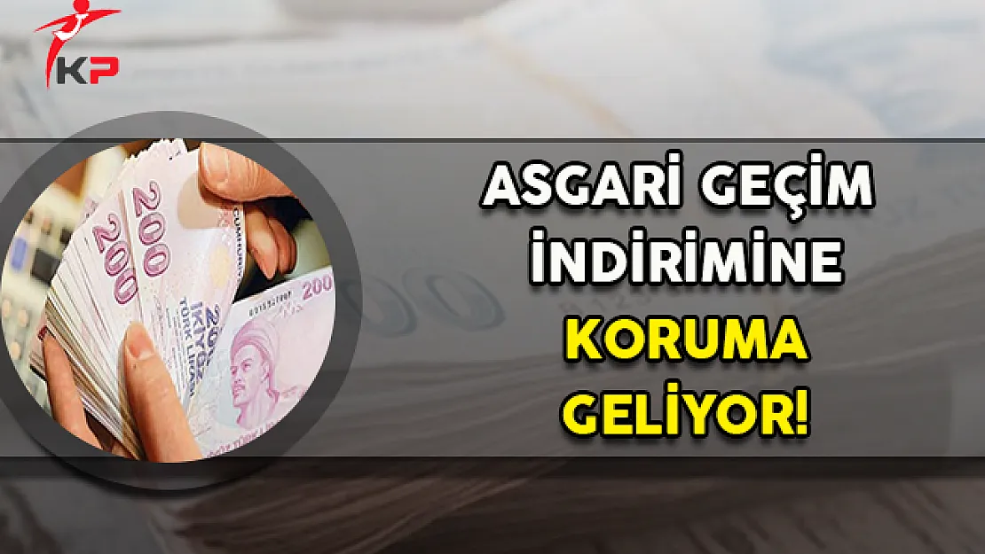 Asgari Geçim İndirimine Koruma Geliyor