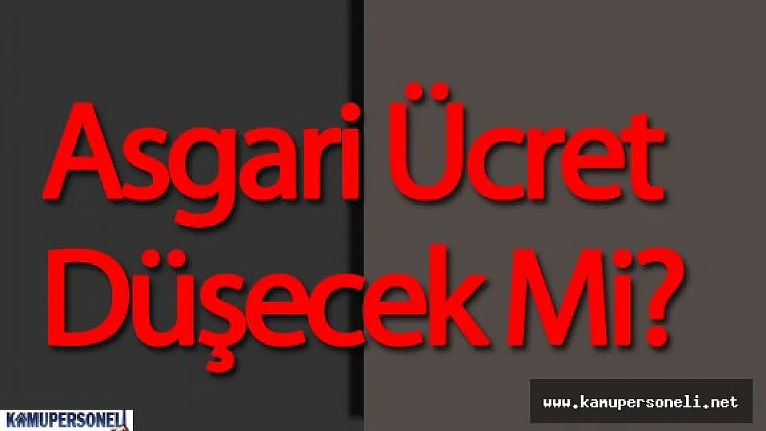 Asgari Ücret Düşecek Mi? ( Bu Haber Mesai Yapan Asgari Ücretlileri Yakından İlgilendiriyor)