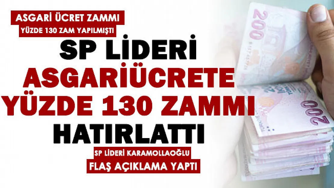 Asgari ücret için heyecanlandıran gelişme! SP lideri asgari ücrete yüzde 130 zam yapıldığını hatırlattı
