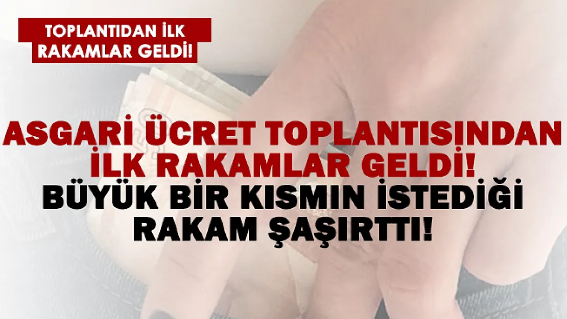 Asgari ücret toplantısında konuşulan rakamlar belli oldu!