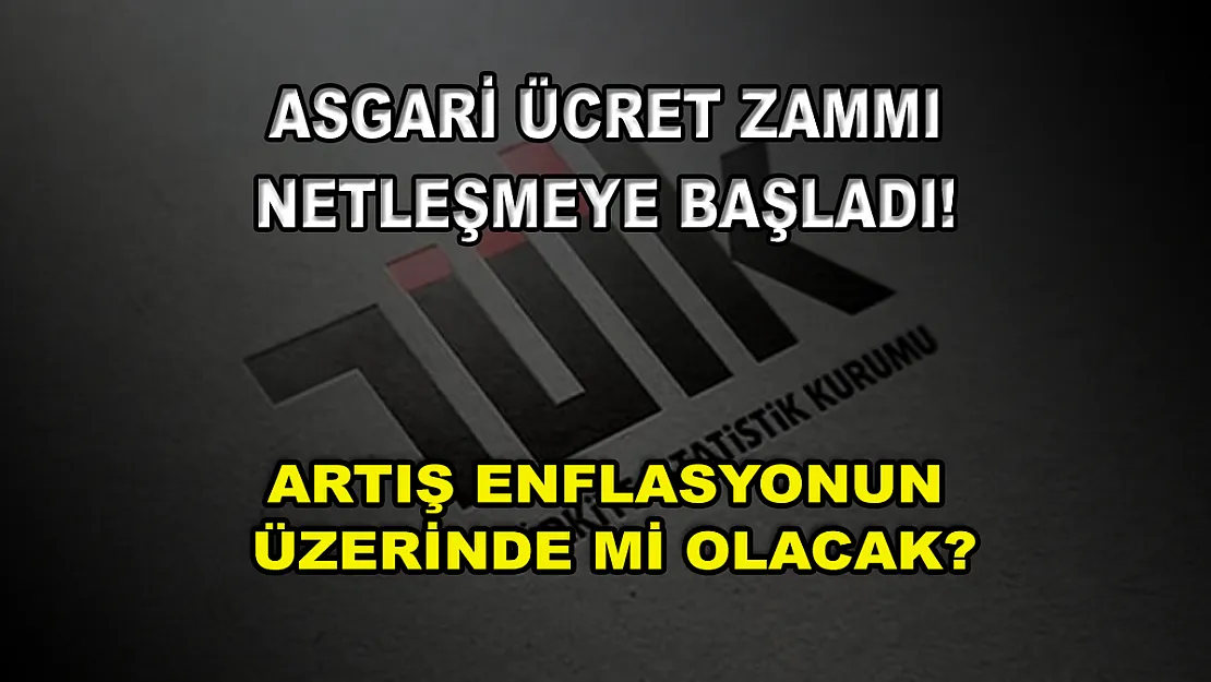 Asgari ücret zammı netleşmeye başladı! Artış enflasyonun üzerinde mi olacak?