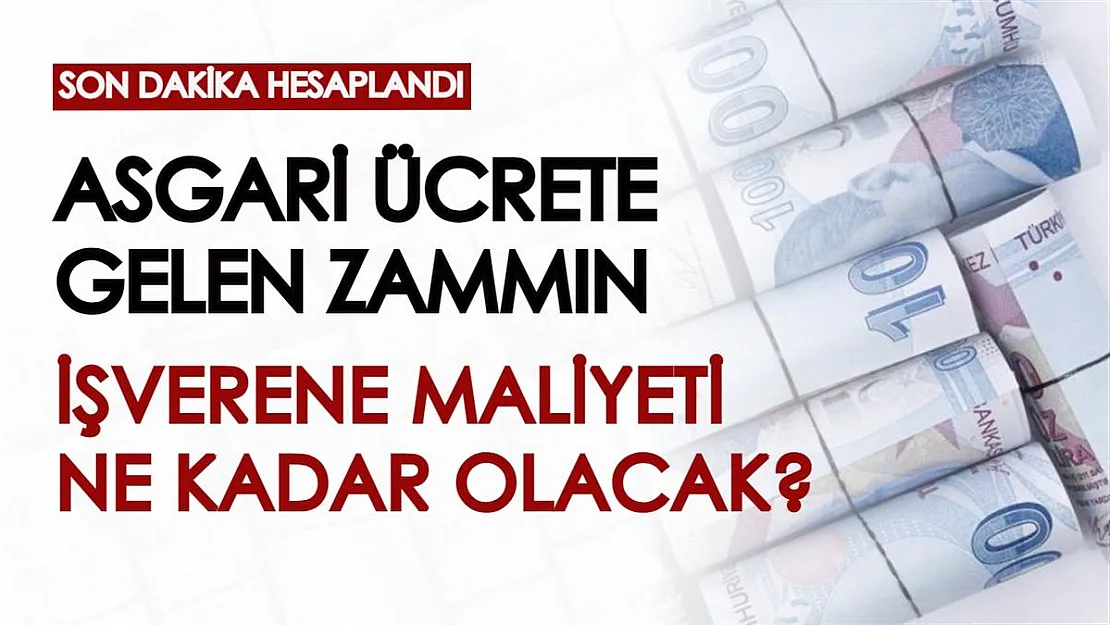 Asgari ücrete gelen zammın işverene maliyeti hesaplandı: Brüt asgari ücret ne kadar olacak?