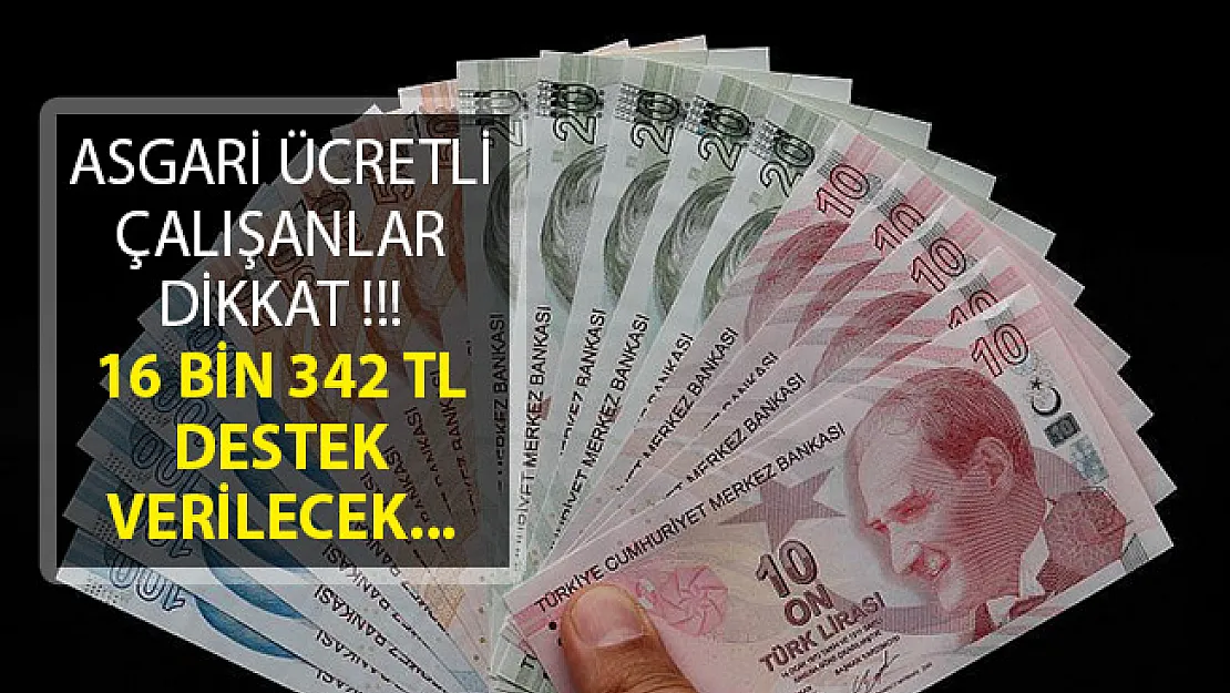 Asgari Ücretli Çalışanlara 2019 Yılında 16 Bin 342 TL Destek Verilecek