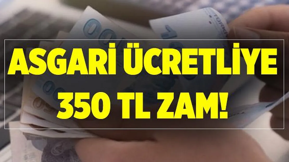 Asgari ücretlinin yüzü gülecek! Asgari ücrete 350 TL zam!