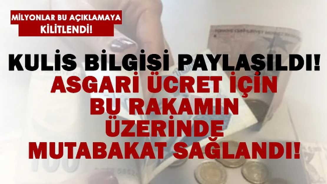 Asgari ücrette kulis bilgisi paylaşıldı! Bu rakamın üzerinde anlaşma sağlandı!