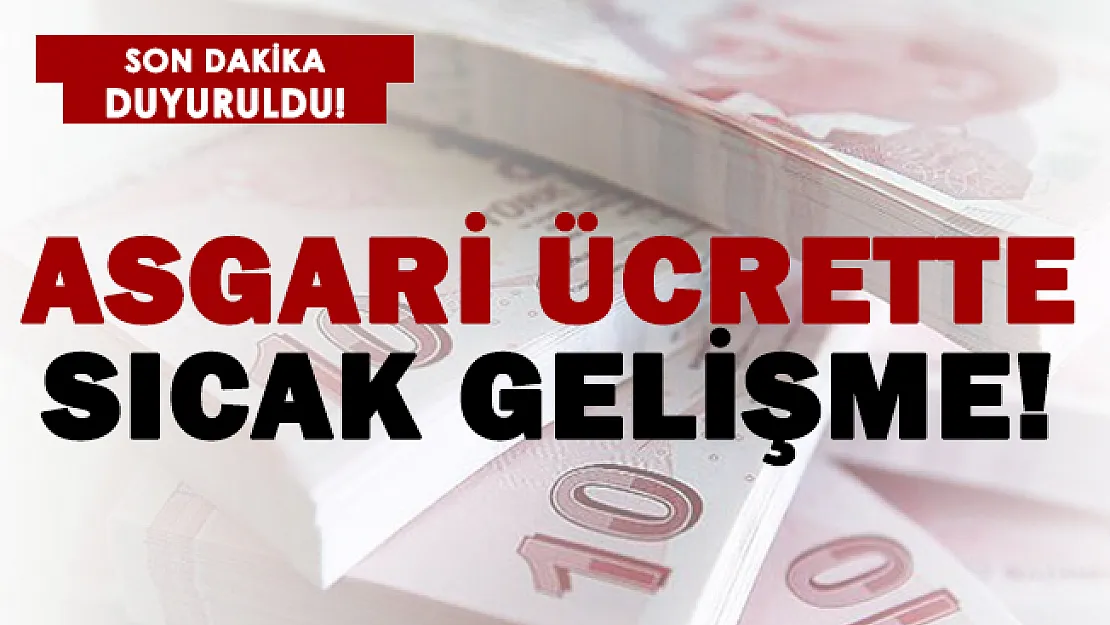 Asgari ücrette sıcak gelişme! DİSK, TÜRK-İŞ ve HAK-İŞ'ten beklenen asgari ücret açıklaması!