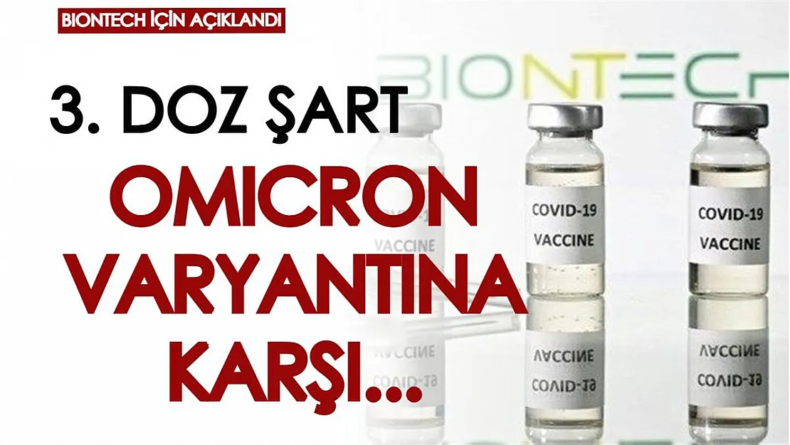 Aşıda 3. doz şart oldu! BioNTech olan herkesi ilgilendiriyor! Omicron varyantına karşı...