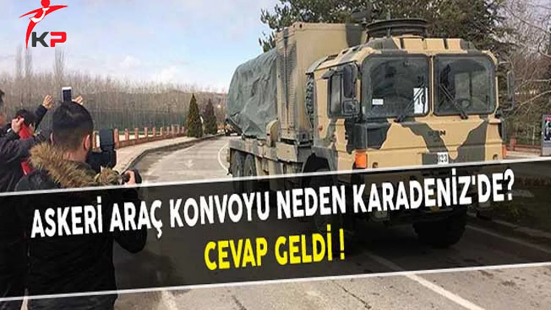Askeri Araç Konvoyu Neden Karadeniz'de? Cevap Geldi