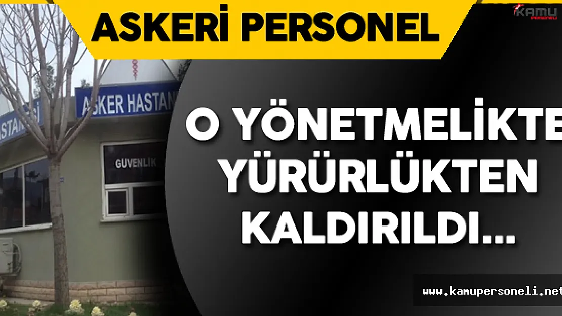 Askeri Hastanelerde Döner Sermaye İşletilmesine ve Hizmetlerden Yararlanacaklara İlişkin Yönetmelik Kaldırıldı
