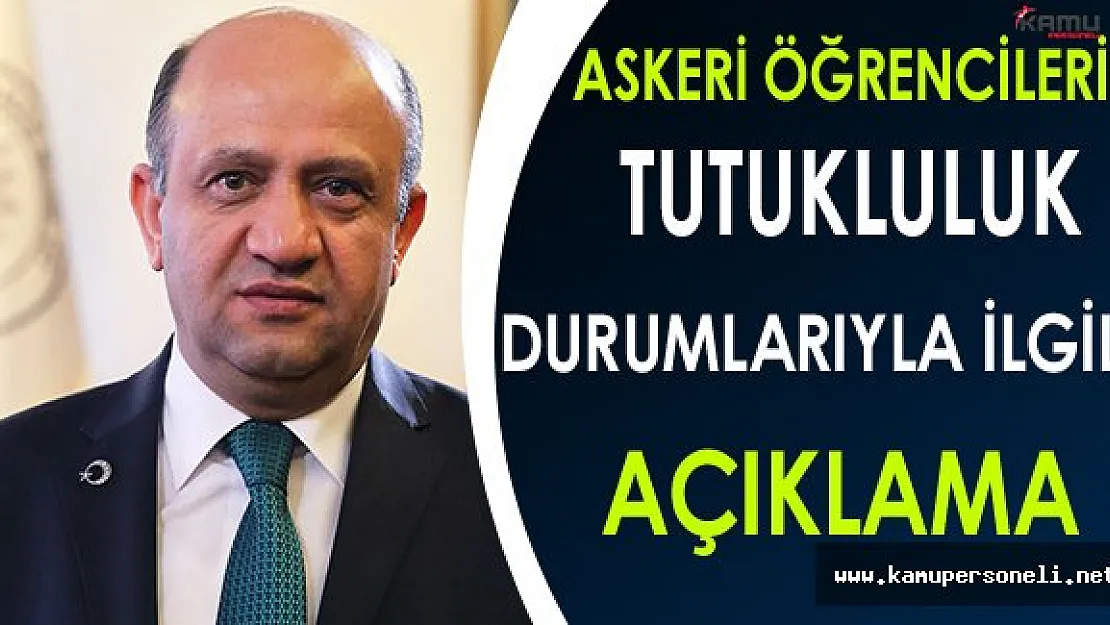 Askeri Öğrencilerin Tutukluluk Durumlarıyla İlgili Fikri Işıktan Açıklama