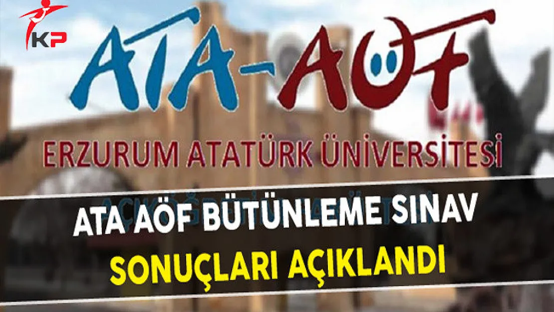 ATA AÖF 2017-2018 Güz Dönemi Bütünleme Sınav Sonuçları Açıklandı