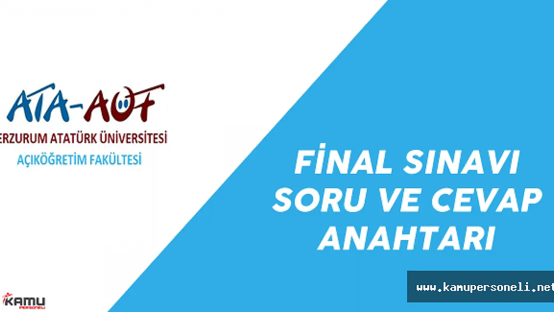ATA AÖF Final Sınavı Soru ve Cevap Anahtarı Yayımlandı