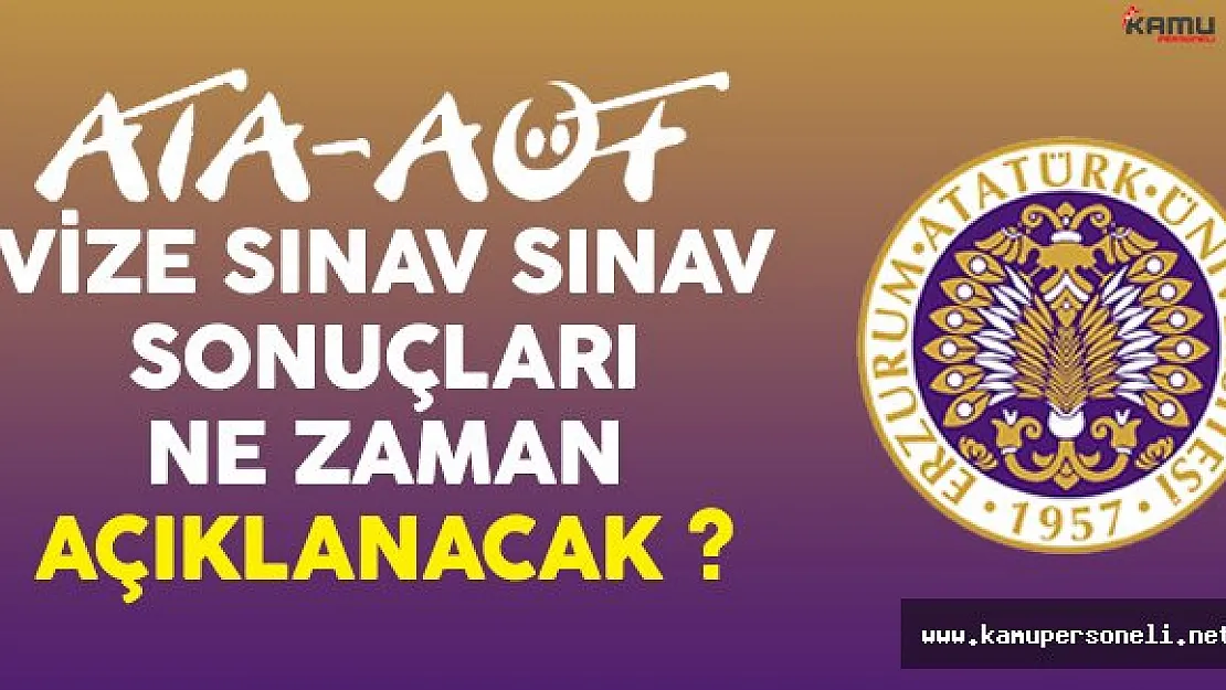 ATA AÖF Vize Sınav Sonuçları Ne Zaman Açıklanacak ?