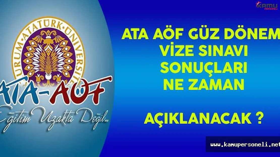 ATA AÖF Vize Sınav Sonuçları Ne Zaman Açıklanacak ?