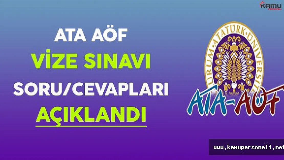 ATA-AÖF Vize Sınavı Soru ve Cevapları Açıklandı !