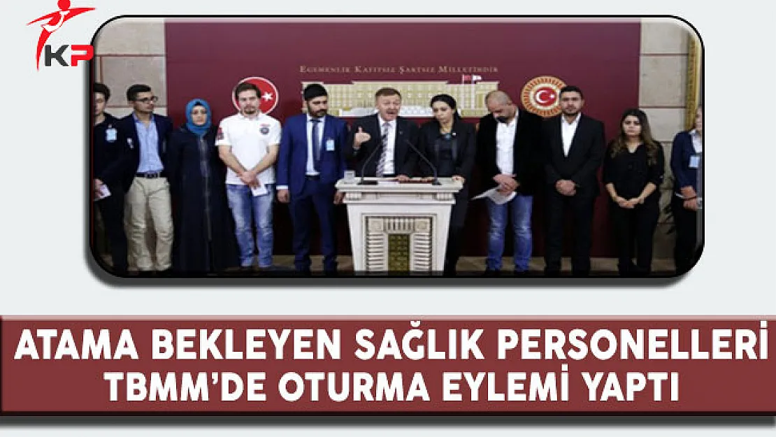 Atama Bekleyen Sağlıkçılar TBMM'de Oturma Eylemi Yaptı