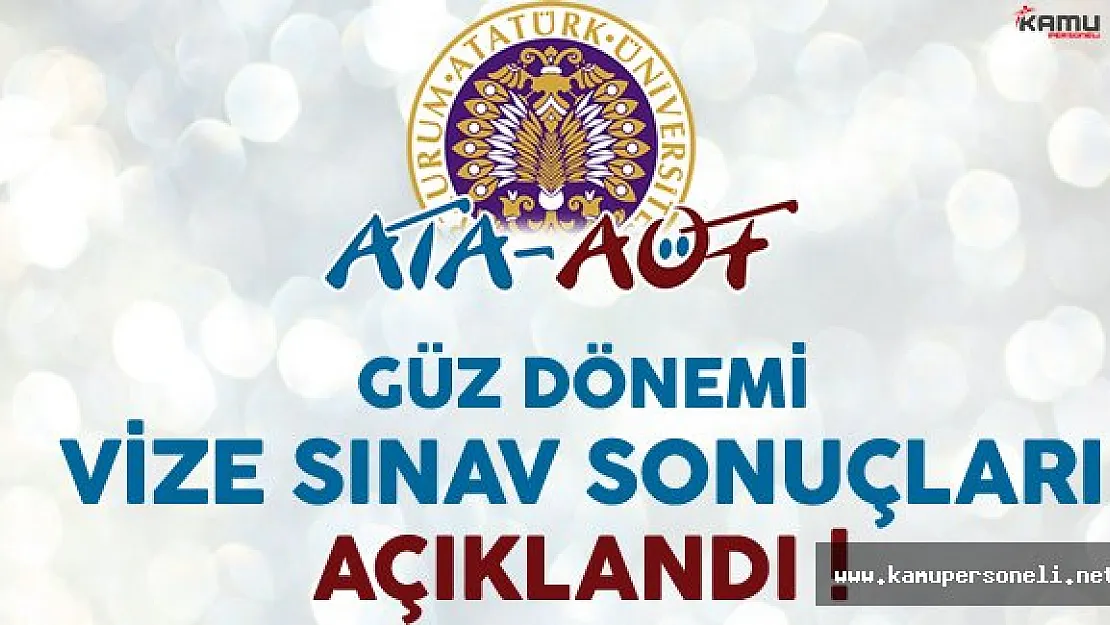 Atatürk Üniversitesi Açık Öğretim Fakültesi (ATA AÖF) Vize Sınav Sonuçları Açıklandı