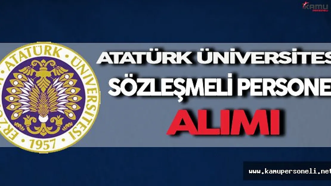 Atatürk Üniversitesi Sözleşmeli Personel Alımı