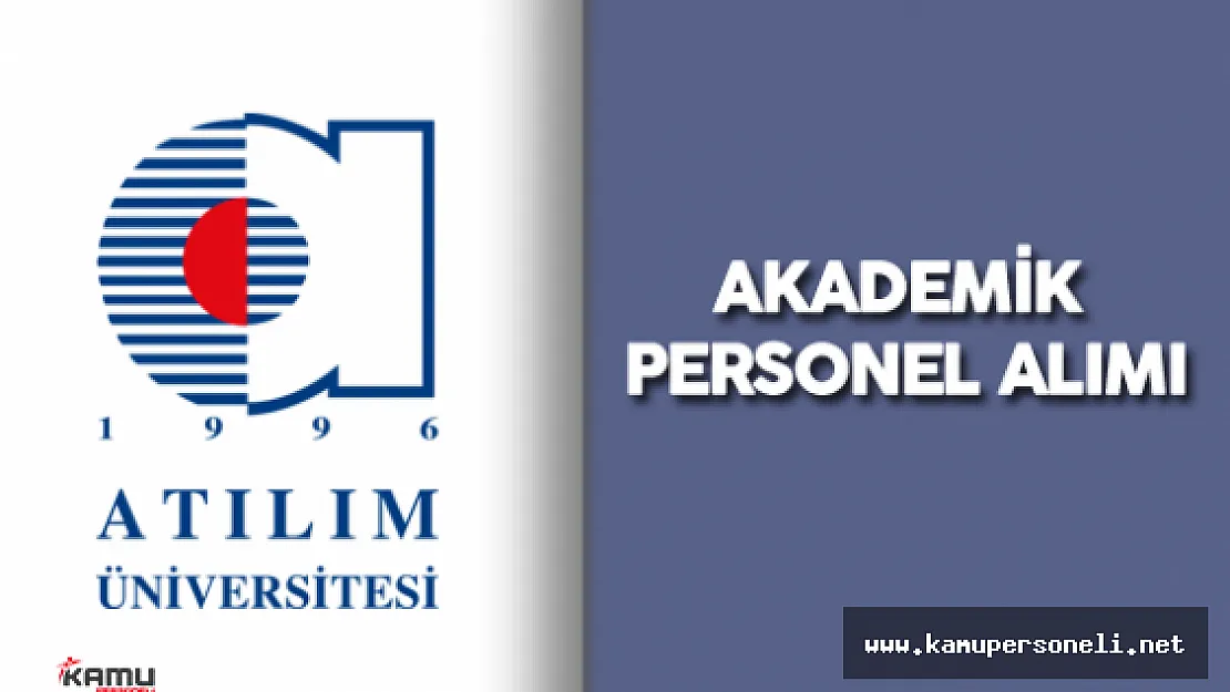 Atılım Üniversitesi Akademik Personel Alımı