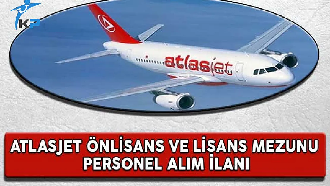 Atlasjet Önlisans ve Lisans Mezunu Personel Alım İlanı